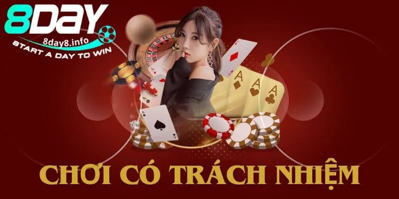 Chơi có trách nhiệm tại 8Day